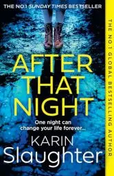 Produktbild: After That Night: The gripping crime suspense thriller from the No.1 Sunday Times bestselling author (The Will Trent Series)
