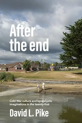 Produktbild: After the end: Cold War culture and apocalyptic imaginations in the twenty-first century