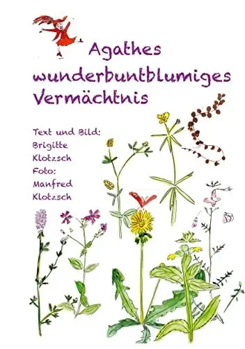 Produktbild: Agathes wunderbuntblumiges Vermächtnis