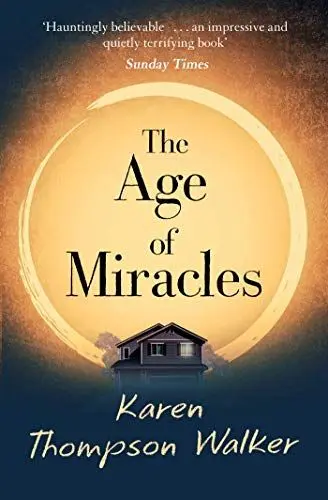 Produktbild: Age of Miracles: the most thought-provoking end-of-the-world coming-of-age book club novel you'll read this year