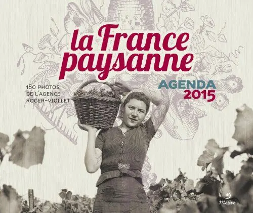 Produktbild: Agenda 2015 de la France paysanne: 180 photos de l'agence Roger-Viollet