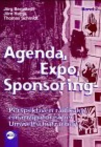Produktbild: Agenda, Expo, Sponsoring, Recherchen im Naturschutzfilz, Bd. 2, Perspektiven radikaler, emanzipatorischer Umweltschutzarbeit