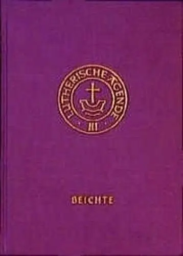 Produktbild: Agende für evangelisch-lutherische Kirchen und Gemeinden. Der Hauptgottesdienst mit Predigt und heiligem Abendmahl und die sonstigen Predigt- und ... und Gemeinden, Bd.3/3, Die Amtshandlungen