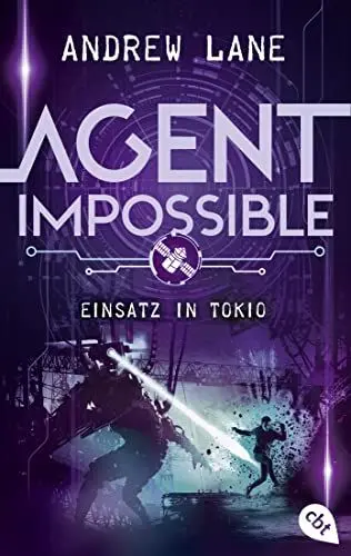 Produktbild: AGENT IMPOSSIBLE - Einsatz in Tokio: Das Finale der actionreichen Agenten-Reihe (Die AGENT IMPOSSIBLE-Reihe, Band 4)