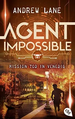 Produktbild: AGENT IMPOSSIBLE - Mission Tod in Venedig: Die Fortsetzung der actionreichen Agenten-Reihe (Die AGENT IMPOSSIBLE-Reihe, Band 3)