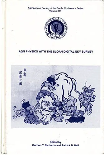 Produktbild: AGN Physics with the Sloan Digital Sky Survey: Conference Held 27-30 July 2003 at Princeton, New Jersey USA (ASTRONOMICAL SOCIETY OF THE PACIFIC CONFERENCE SERIES, Band 311)
