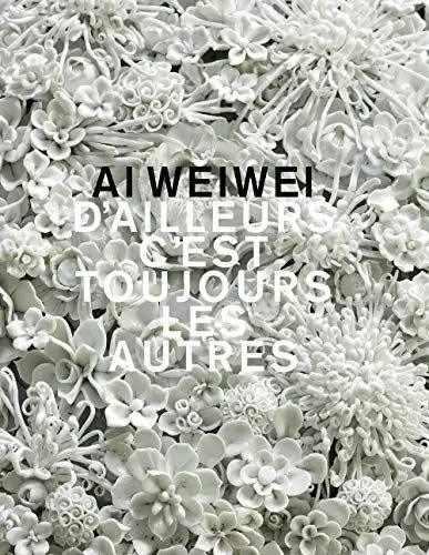 Produktbild: Ai Weiwei. D'ailleurs c'est toujours les autres