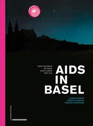 Produktbild: Aids in Basel: Vom Sterben an Aids zum Leben mit HIV