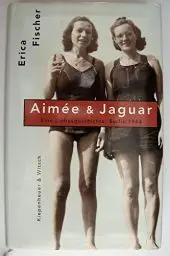 Produktbild: Aimeé & Jaguar: Eine Liebesgeschichte, Berlin 1943