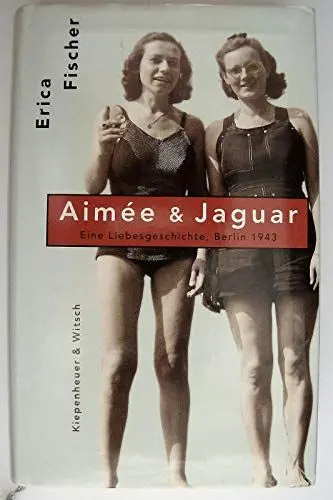 Produktbild: Aimeé & Jaguar: Eine Liebesgeschichte, Berlin 1943