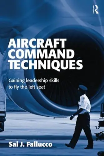 Produktbild: Aircraft Command Techniques: Experience and Techniques to Becoming an Airline Captain