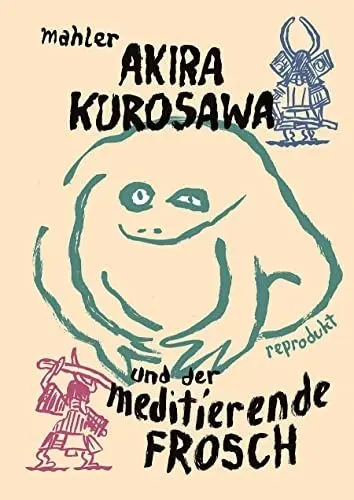 Produktbild: Akira Kurosawa und der meditierende Frosch