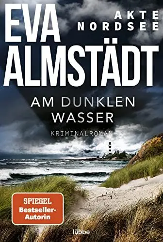Produktbild: Akte Nordsee - Am dunklen Wasser: Kriminalroman (Fentje Jacobsen und Niklas John ermitteln, Band 1)