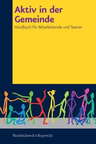 Produktbild: Aktiv in der Gemeinde: Handbuch für Mitarbeitende und Teamer (Miteinander in Der Kirche)
