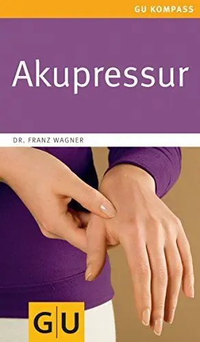 Produktbild: Akupressur: Sanfte und schnelle Hilfe zur Selbstanwendung (GU Alternativmedizin)