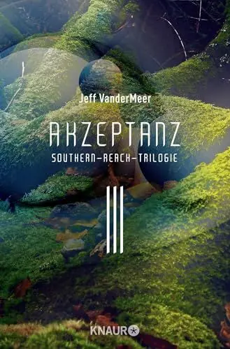 Produktbild: Akzeptanz #3 Southern-Reach-Trilogie: Roman