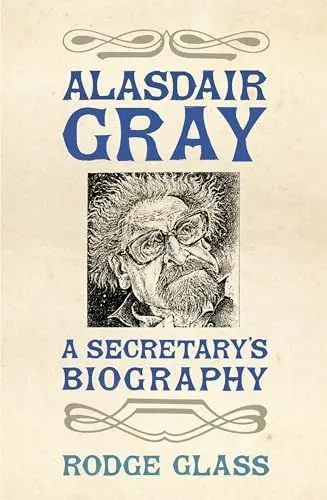 Produktbild: Alasdair Gray: A Secretary's Biography