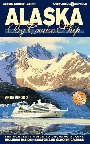 Produktbild: Alaska by Cruise Ship: The Complete Guide to Cruising Alaska (Ocean Cruise Guides)