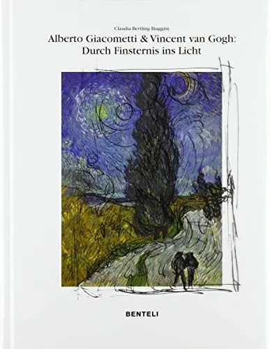 Produktbild: Alberto Giacometti und Vincent van Gogh: Wege der Erlösung – durch Finsternis zum Licht