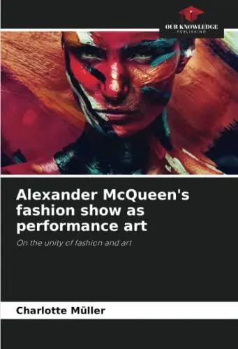 Produktbild: Alexander McQueen's fashion show as performance art: On the unity of fashion and art
