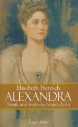 Produktbild: Alexandra: Tragik und Ende der letzten Zarin