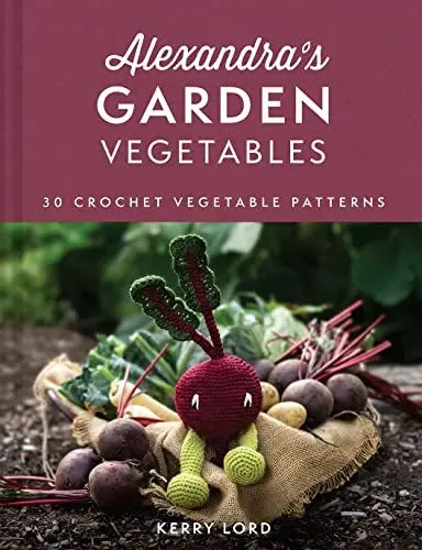 Produktbild: Alexandra's Garden Vegetables: The new craft book from TOFT, with 30 crochet patterns for any ability