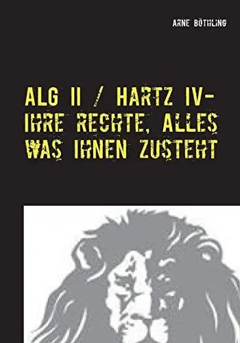 Produktbild: ALG II / Hartz IV - Ihre Rechte, alles was Ihnen zusteht: Auf Augenhöhe mit dem Jobcenter