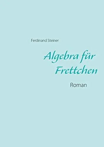 Produktbild: Algebra für Frettchen: Roman