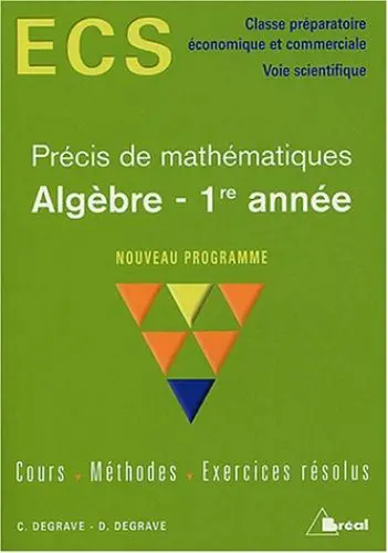 Produktbild: Précis de maths ecs - Algèbre 1ere année: Cours, méthodes, exercices résolus