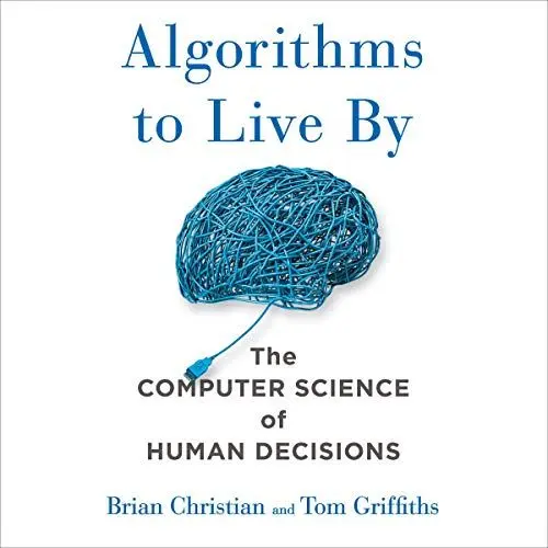Produktbild: Algorithms to Live By: The Computer Science of Human Decisions