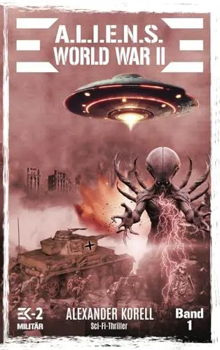 Produktbild: A.L.I.E.N.S. WORLD WAR II Band 1: Blutgewitter über Stalingrad (A.L.I.E.N.S. WORLD WAR II – Der »andere« Weltkrieg, Band 1)
