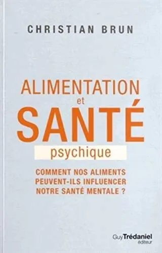 Produktbild: Alimentation et santé psychique - Comment nos aliments peuvent-ils influencer notre santé mentale ?