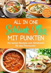 Produktbild: ALL IN ONE Schlank Mix mit Punkten: Die besten Rezepte zum Abnehmen für den Thermomix®