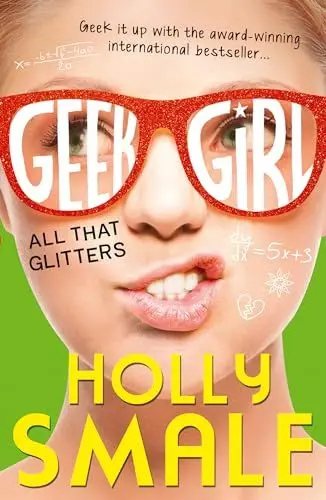 Produktbild: All That Glitters: The bestselling YA series - now a major Netflix series (Geek Girl, Band 4)
