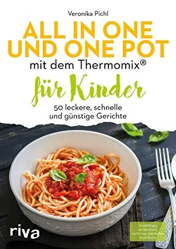 Produktbild: All in one und One Pot mit dem Thermomix® für Kinder: 50 leckere, schnelle und günstige Gerichte