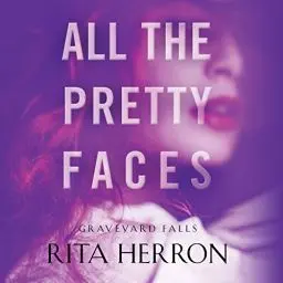 Produktbild: All the Pretty Faces: Graveyard Falls, Book 2