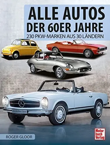 Produktbild: Alle Autos der 60er Jahre: 230 PKW-Marken aus 30 Ländern