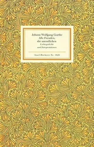 Produktbild: Alle Freuden, die unendlichen: Liebesgedichte und Interpretationen (Insel-Bücherei)