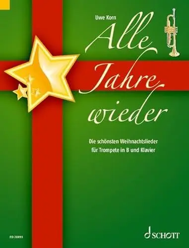 Produktbild: Alle Jahre wieder: Die schönsten Weihnachtslieder. Trompete in B und Klavier.