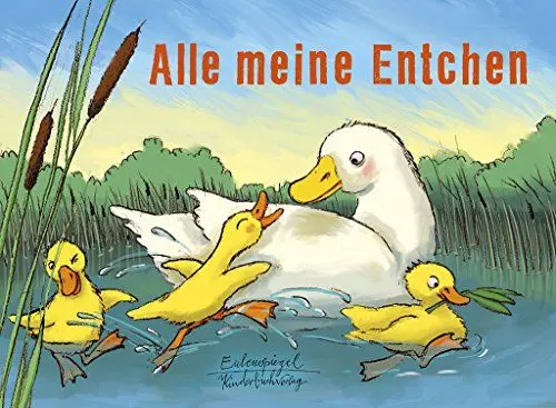 Produktbild: Alle meine Entchen (Eulenspiegel Kinderbuchverlag)