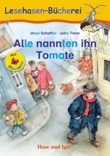 Produktbild: Alle nannten ihn Tomate / Silbenhilfe: Schulausgabe (Lesen lernen mit der Silbenhilfe)