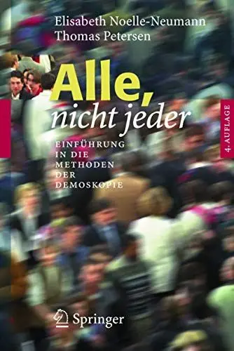 Produktbild: Alle, nicht jeder: Einfuhrung in die Methoden der Demoskopie: Einführung in die Methoden der Demoskopie