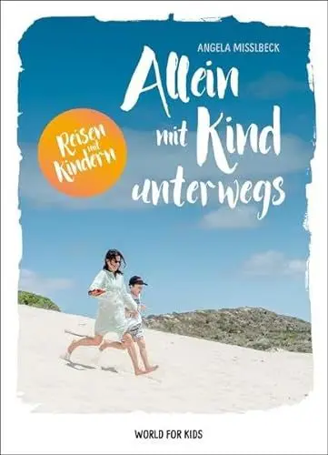 Produktbild: Allein mit Kind unterwegs (Reisen mit Kindern)