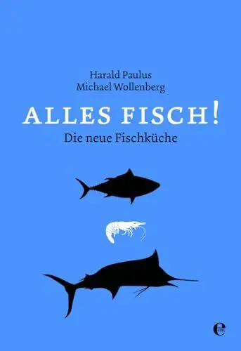 Produktbild: Alles Fisch!: Die neue Fischküche von Aal bis Zander