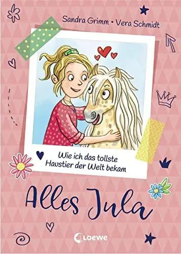 Produktbild: Alles Jula (Band 1) - Wie ich das tollste Haustier der Welt bekam: Erstlesebuch für Mädchen ab 7 Jahre - Kinderbuch, Erstleser