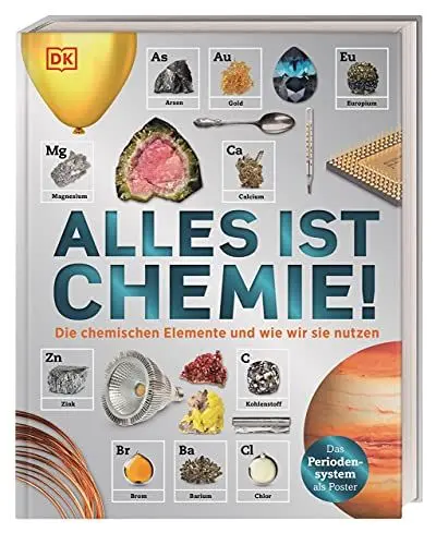 Produktbild: Alles ist Chemie!: Die chemischen Elemente und wie wir sie nutzen