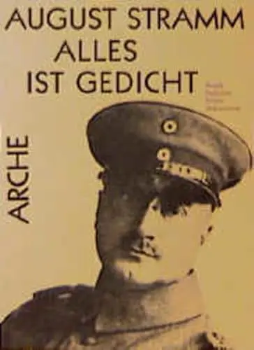 Produktbild: Alles ist Gedicht: Briefe, Gedichte, Bilder, Dokumente (Arche-Editionen des Expressionismus)