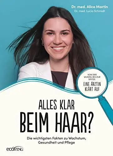 Produktbild: Alles klar beim Haar?: Die wichtigsten Fakten zu Wachstum, Gesundheit und Pflege
