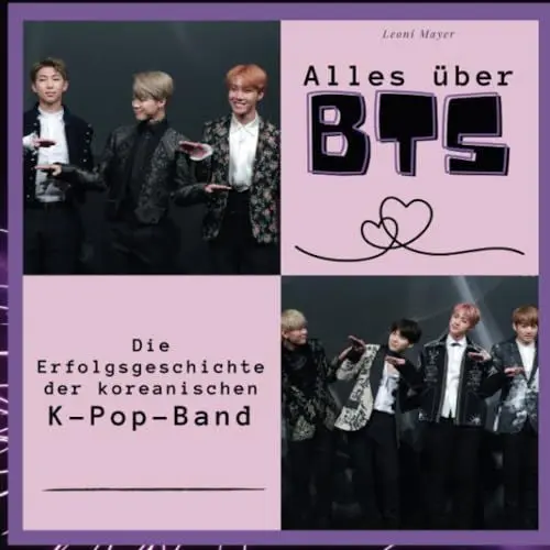 Produktbild: Alles über BTS: Die Erfolgsgeschichte der koreanischen K-Pop-Band