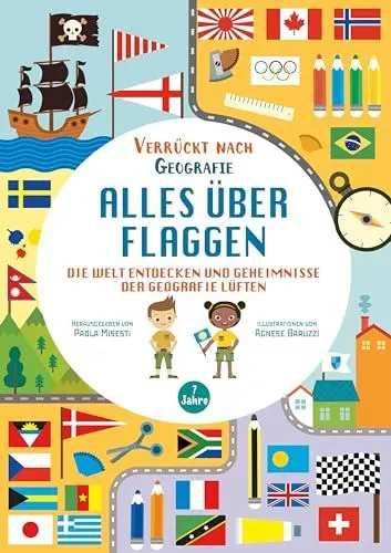 Produktbild: Alles über Flaggen. Die Welt entdecken und Geheimnisse der Geografie lüften (Verrückt nach Geographie): Übungsbuch für Grundschul-Kinder ab 7 Jahren. Inklusive Lösungen und Sticker